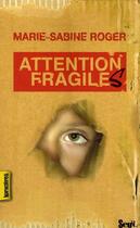 Couverture du livre « Attention fragiles » de Marie-Sabine Roger aux éditions Seuil Jeunesse