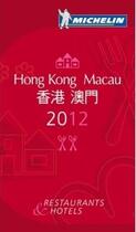 Couverture du livre « Guide rouge Michelin ; Hong Kong, Macau ; restaurants & hotels (édition 2012) » de Collectif Michelin aux éditions Michelin