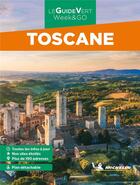 Couverture du livre « Le guide vert week&go : Toscane » de Collectif Michelin aux éditions Michelin