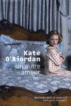 Couverture du livre « Un autre amour » de Kate O'Riordan aux éditions Joelle Losfeld