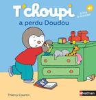 Couverture du livre « T'choupi a perdu son doudou » de Thierry Courtin aux éditions Nathan