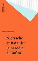 Couverture du livre « Nietzsche et bataille » de Francois Warin aux éditions Puf