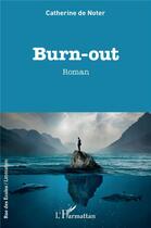 Couverture du livre « Burn-out » de Catherine De Noter aux éditions L'harmattan