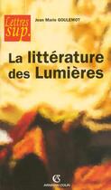 Couverture du livre « La littérature des lumières » de Jean-Marie Goulemot aux éditions Armand Colin