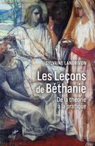 Couverture du livre « Les leçons de Béthanie » de Sylvaine Landrivon aux éditions Cerf