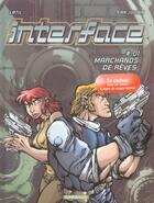 Couverture du livre « Interface t.1 : marchands de rêve » de Dominique Latil et Sergi San Julian aux éditions Dargaud