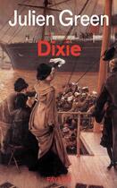 Couverture du livre « Dixie » de Julien Green aux éditions Fayard