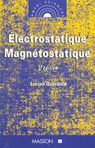 Couverture du livre « Electrostatique. Magnetostatique - 3eme Edition » de Quaranta aux éditions Dunod