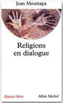 Couverture du livre « Espaces libres - t120 - religions en dialogue » de Jean Mouttapa aux éditions Albin Michel