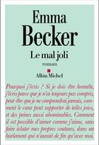 Couverture du livre « Le Mal joli » de Emma Becker aux éditions Albin Michel