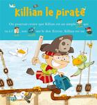 Couverture du livre « Kilian le pirate » de Marie-Sabine Roger et Collectif aux éditions Lito