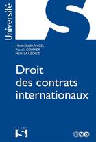 Couverture du livre « Droit des contrats internationaux » de Marie-Elodie Ancel et Malik Laazouzi et Pascale Deumier aux éditions Sirey