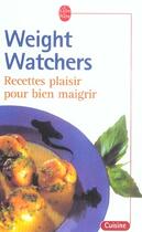 Couverture du livre « Recettes plaisir pour bien maigrir » de Weight Watchers aux éditions Le Livre De Poche