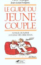 Couverture du livre « Le Guide Du Jeune Couple » de P Antilogus et J-L Festjens aux éditions Hors Collection