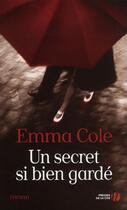 Couverture du livre « Un secret si bien garde » de Cole Emma aux éditions Presses De La Cite