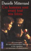 Couverture du livre « Ces Hommes Sont Nos Freres » de Danielle Mitterrand aux éditions Pocket