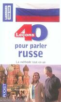 Couverture du livre « 40 leçons pour parler russe » de Michel Chicouene aux éditions Langues Pour Tous