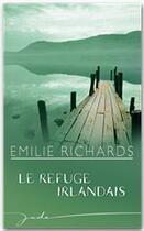 Couverture du livre « Le réfugié irlandais » de Emilie Richards aux éditions Harlequin