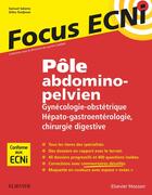 Couverture du livre « Pôle abdomino-pelvien ; gynécologie-obstétrique/hépato-gastroentérologie-chirurgie digestive » de  aux éditions Elsevier-masson