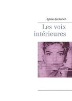 Couverture du livre « Les voix intérieures » de Sylvie Da Ronch aux éditions Books On Demand