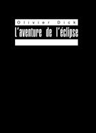 Couverture du livre « L'aventure de l'éclipse » de Olivier Dick aux éditions Books On Demand