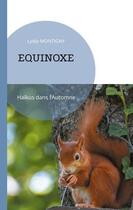 Couverture du livre « Équinoxe : haïkus dans l'automne » de Lydia Montigny aux éditions Books On Demand