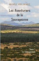 Couverture du livre « Les aventuriers de la sauvageonne - tome 1 la sauvageonne » de Puel Benoit Michele aux éditions Books On Demand