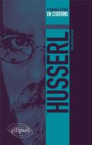 Couverture du livre « Husserl » de Jean-Daniel Thumser aux éditions Ellipses