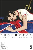 Couverture du livre « Phonogram t.1 ; Ex Brittania » de Kieron Gillen et Jamie Mckelvie et Matthew Wilson aux éditions Glenat Comics