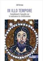 Couverture du livre « In illo tempore : complément d'enquête sur la naissance du christianisme » de Joel Barreau aux éditions Golias