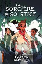 Couverture du livre « Le garçon sorcière Tome 3 : la sorcière du solstice » de Molly Knox Ostertag aux éditions Kinaye