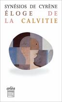 Couverture du livre « Éloge de la calvitie » de Synesios De Cyrene aux éditions Arlea