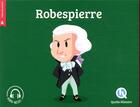 Couverture du livre « Robespierre » de Bruno Wennagel et Mathieu Ferret aux éditions Quelle Histoire