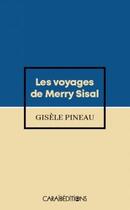 Couverture du livre « Les voyages de Merry Sisal » de Gisele Pineau aux éditions Caraibeditions