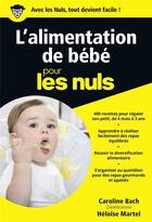 Couverture du livre « L'alimentation de bébé pour les nuls » de Heloise Martel et Caroline Bach aux éditions First