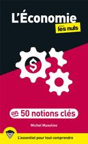 Couverture du livre « L'économie pour les nuls en 50 notions clés (2e édition) » de Michel Musolino aux éditions First