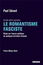 Couverture du livre « Le Romantisme fasciste » de Serant/Dard aux éditions La Nouvelle Librairie