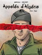 Couverture du livre « Appeles d'Algérie » de Deloupy et Swann Meralli aux éditions Marabulles