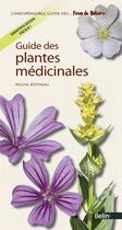 Couverture du livre « Guide des plantes médicinales (édition 2011) » de Michel Botineau aux éditions Belin