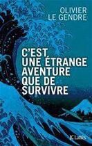 Couverture du livre « C'est une étrange aventure que de survivre » de Le Gendre Olivier aux éditions Jc Lattes