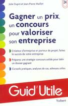 Couverture du livre « Gagner un prix, un concours pour valoriser son entreprise » de Julie Dupre et Jean-Pierre Maillet aux éditions Vuibert