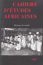 Couverture du livre « Cahiers d'études africaines t.168 ; musiques du monde » de  aux éditions Ehess