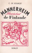 Couverture du livre « Mannerheim, maréchal de finlande » de C. De Bourcet aux éditions Nel