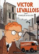 Couverture du livre « Victor Levallois : Intégrale t.1 à t.4 » de Stanislas et Laurent Rullier aux éditions Humanoides Associes