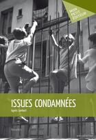 Couverture du livre « Issues condamnées » de Agnes Lambert aux éditions Mon Petit Editeur