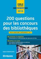 Couverture du livre « 200 questions pour les concours des bibliothèques ; tous concours catégories C, B, A ; tout-en-un (édition 2019) » de Valerie Schietecatte aux éditions Studyrama