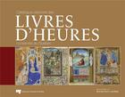 Couverture du livre « Catalogue raisonné des livres d'heures conservés au Québec » de Brenda Dunn-Lardeau aux éditions Pu De Quebec