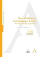 Couverture du livre « Baux d'habitation, commerciaux et à ferme ; actualités sur fond de régionalisation » de  aux éditions Anthemis