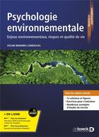 Couverture du livre « Psychologie environnementale : enjeux environnementaux, risques et qualité de vie » de Oscar Navarro aux éditions De Boeck Superieur
