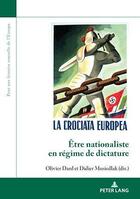Couverture du livre « Pour une histoire nouvelle de l europe - t15 - etre nationaliste en regime de dictature » de Dard/Musiedlak aux éditions P.i.e. Peter Lang